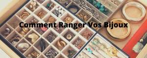 comment ranger ses bijoux